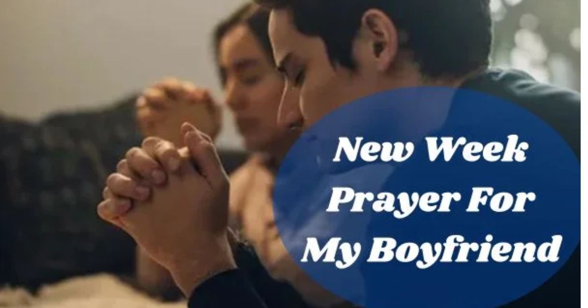 New Week Prayer For My Boyfriend