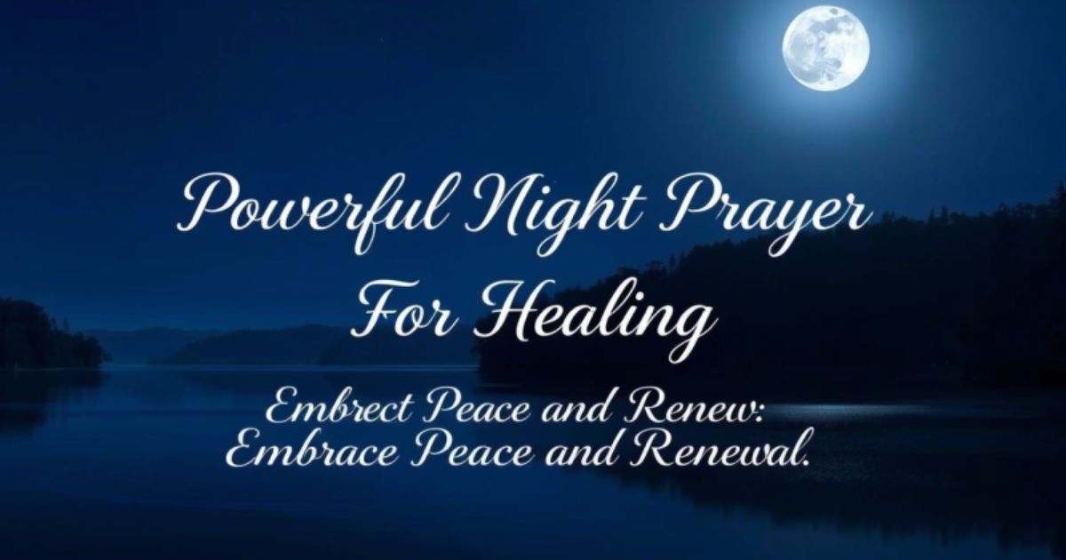 Powerful Night Prayer For Healing:Embrace Peace and Renewal