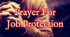 Prayer For Job Protection: Find Peace and Career Strength