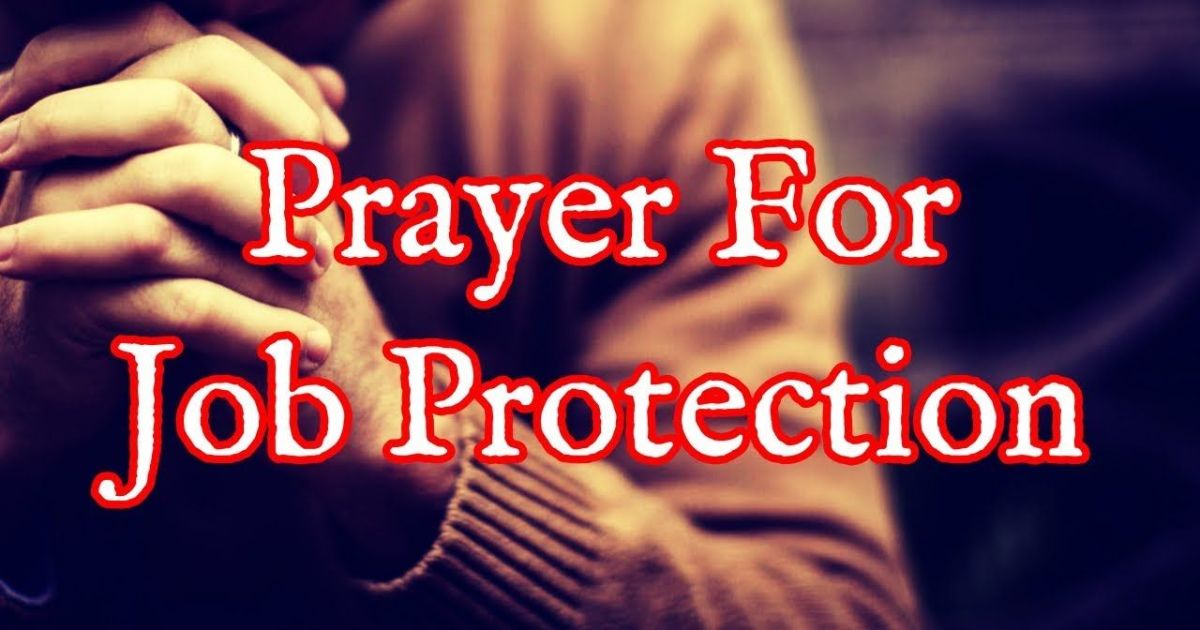 Prayer For Job Protection: Find Peace and Career Strength