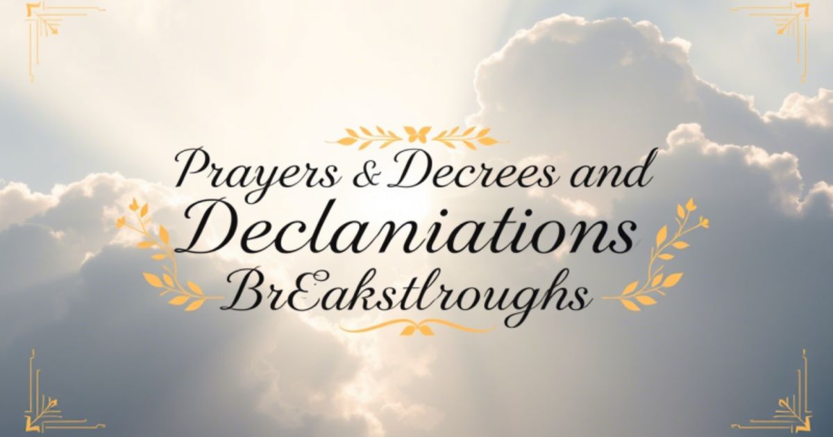 Prayers Decrees And Declarations For Breakthroughs:A New Shift