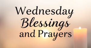 Wednesday Blessings and Prayers: Peaceful Day Messages