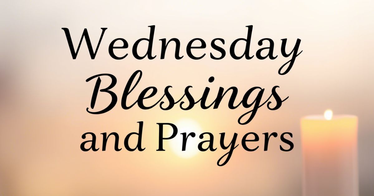 Wednesday Blessings and Prayers: Peaceful Day Messages