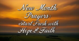 New Month Prayers:Start Fresh with Hope & Faith