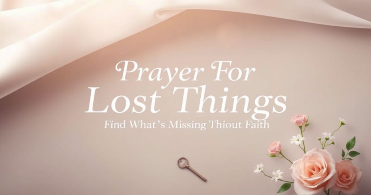 Prayer For Lost Things:Find What’s Missing Through Faith