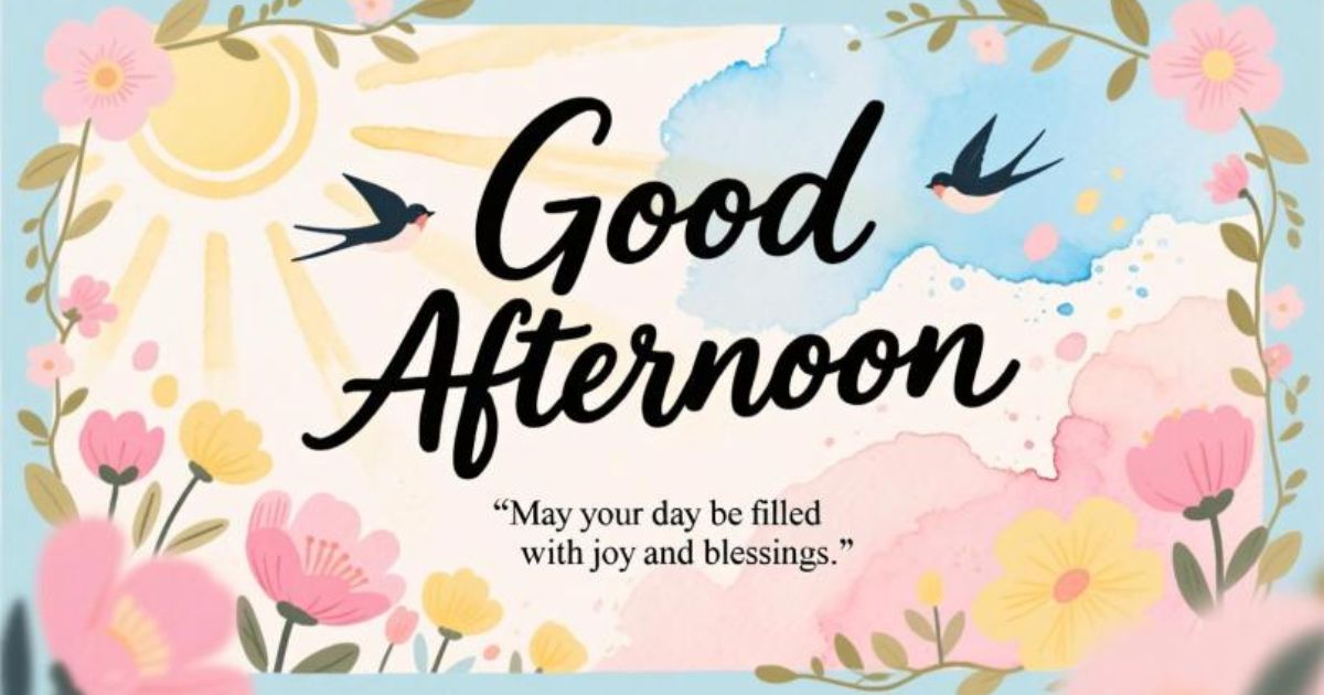 Good Afternoon Messages and Blessings:Spread Joy